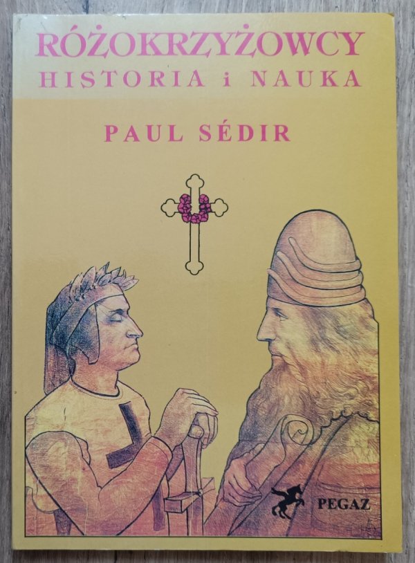 Paul Sedir Różokrzyżowcy. Historia i nauka