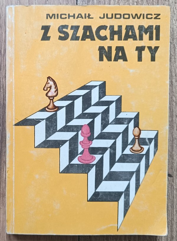 Michaił Judowicz Z szachami na ty