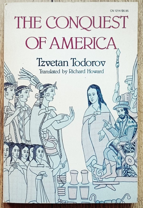 Tzvetan Todorov The Conquest of America