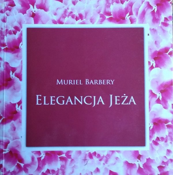 Muriel Barbery • Elegancja jeża