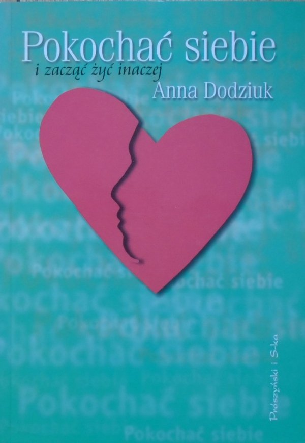 Anna Dodziuk • Pokochać siebie i zacząć żyć inaczej