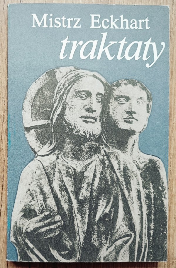 Mistrz Eckhart Traktaty