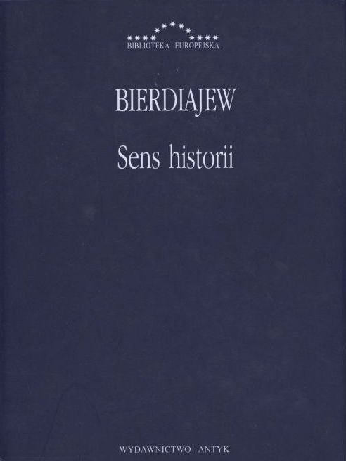 Mikołaj Bierdiajew • Sens historii 