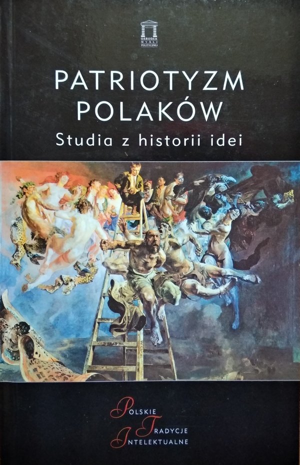 Jacek Kloczkowski • Patriotyzm Polaków. Studia z historii idei 