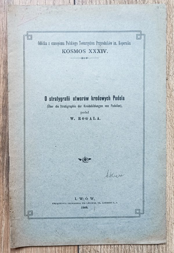 Wojciech Rogala O stratygrafii utworów kredowych Podola