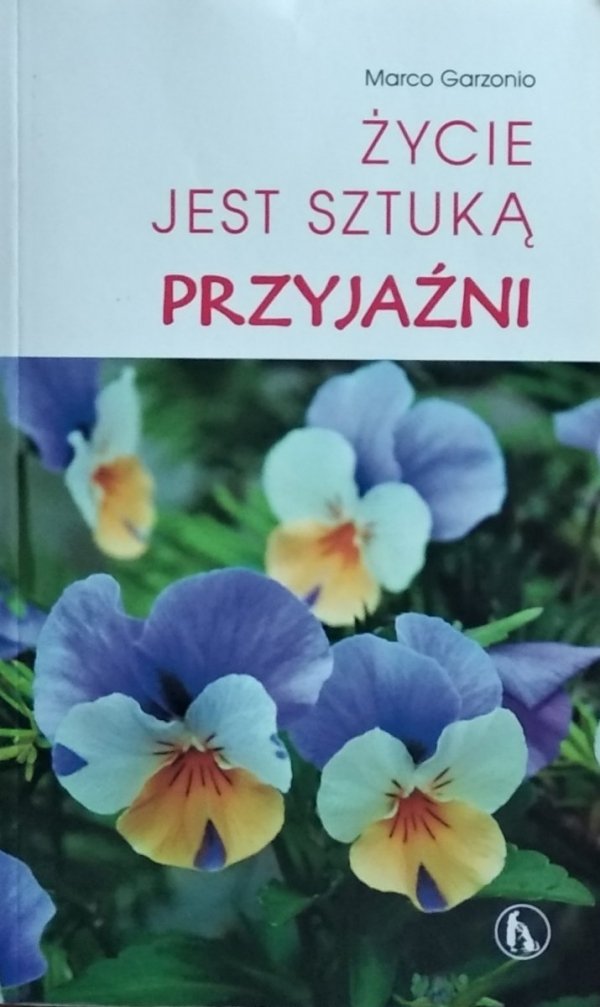 Marco Garzonio • Życie jest sztuką przyjaźni
