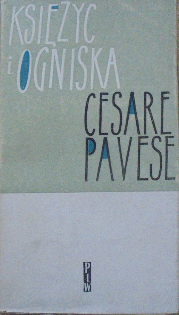 Cesare Pavese • Księżyc i ogniska [Ewa Lubelska-Frysztak]