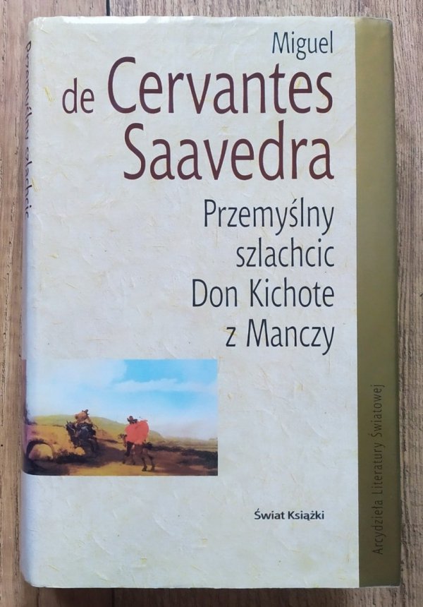 Miguel de Cervantes Saavedra Przemyślny szlachcic Don Kichote z Manczy