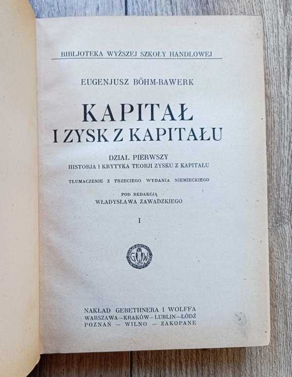 Eugeniusz Bohm-Bawerk Kapitał i zysk z kapitału