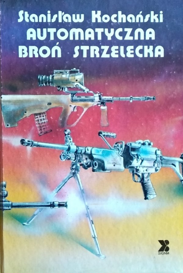 Stanisław Kochański • Automatyczna broń strzelecka