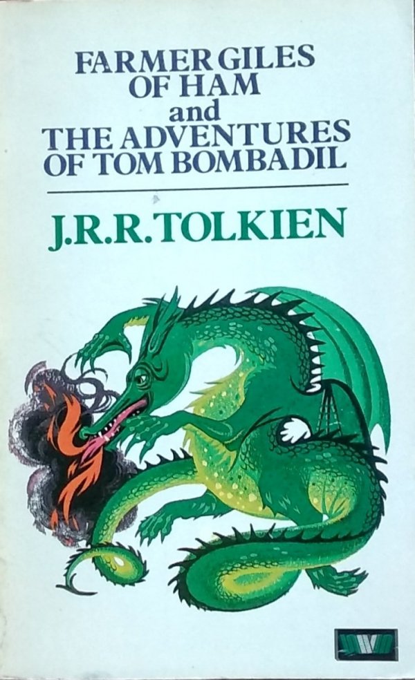 J.R.R. Tolkien • Farmer Giles of Ham. The Adventures of Tom Bombadil