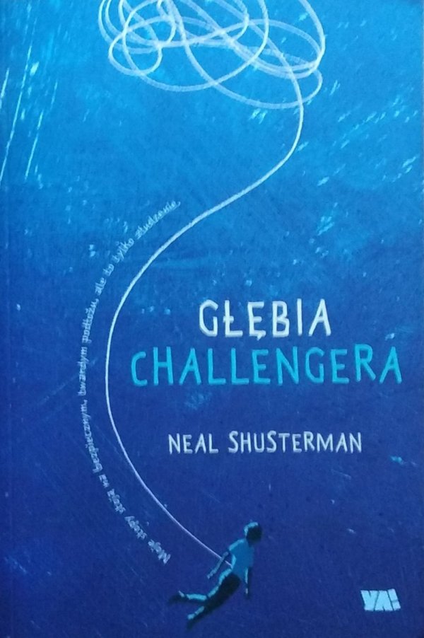 Neal Shusterman • Głębia Challengera