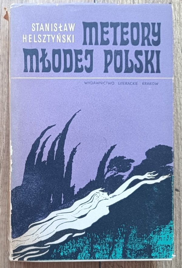 Stanisław Helsztyński Meteory Młodej Polski / Stanisław Przybyszewski