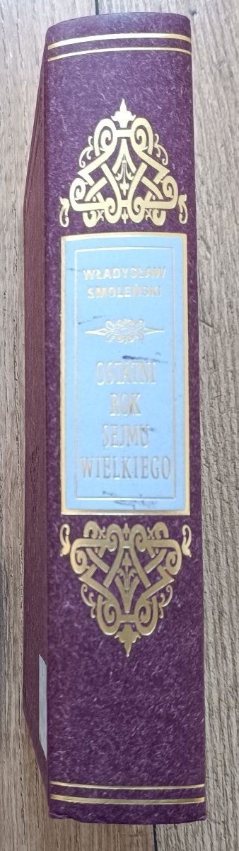 Władysław Smoleński Ostatni rok Sejmu Wielkiego