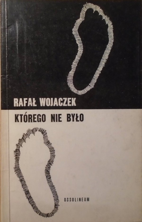 Rafał Wojaczek • Którego nie było