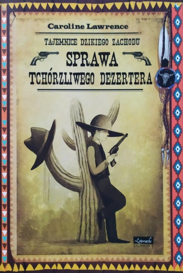 Caroline Lawrence • Sprawa tchórzliwego dezertera [Tajemnice Dzikiego Zachodu]