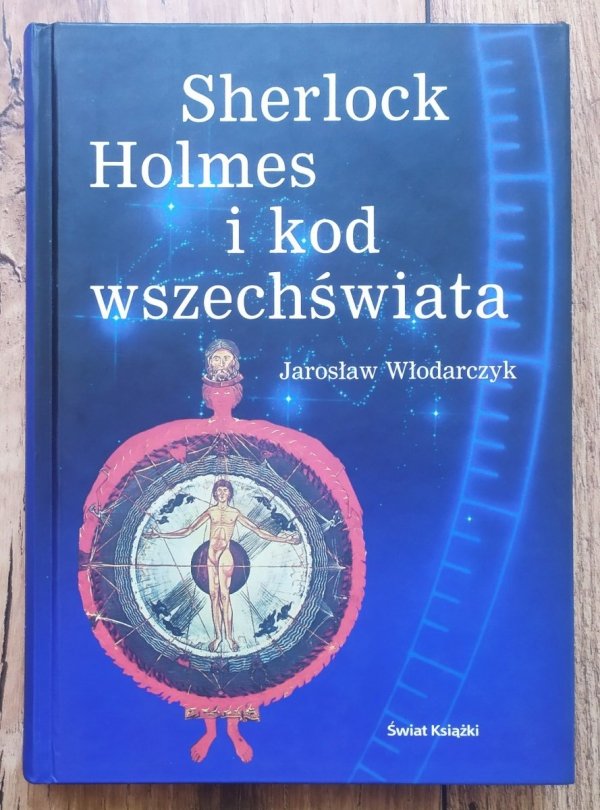 Jarosław Włodarczyk Sherlock Holmes i kod wszechświata