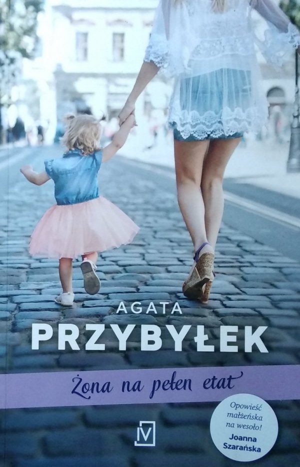 Agata Przybyłek • Żona na pełen etat