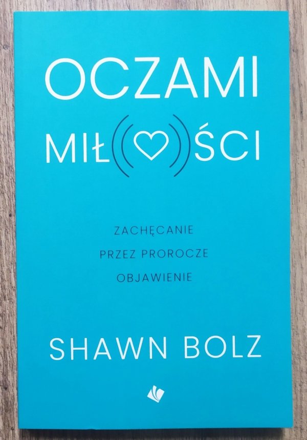 Shawn Bolz Oczami miłości
