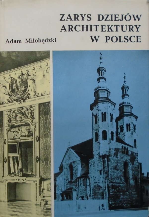 Adam Miłobędzki Zarys dziejów architektury w Polsce