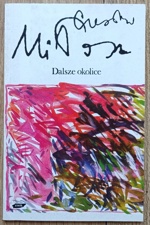 Czesław Miłosz Dalsze okolice