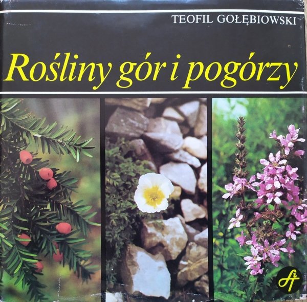 Teofil Gołębiowski Rośliny gór i pogórzy