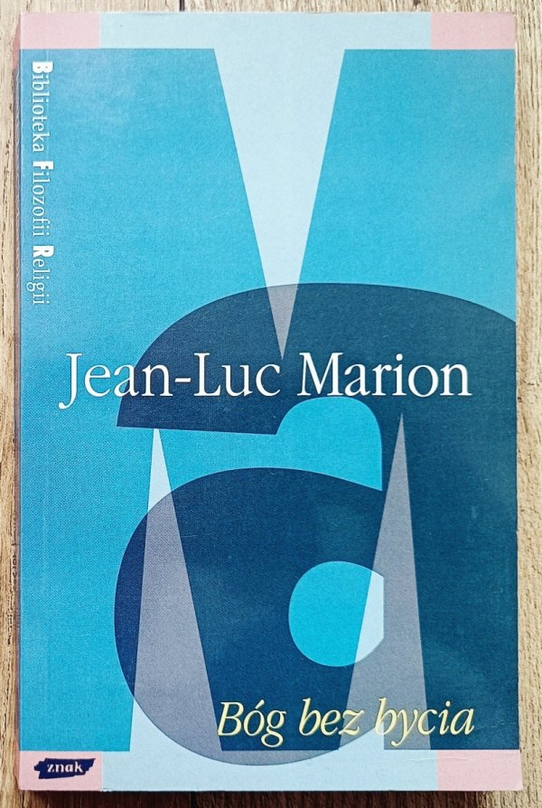 Jean-Luc Marion Bóg bez bycia