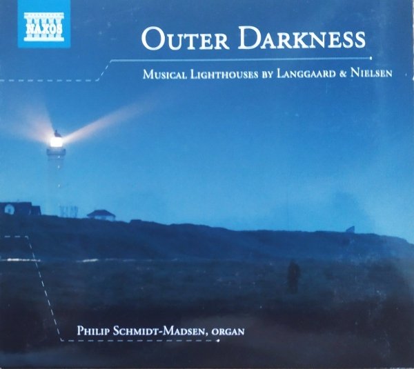 Philip Schmidt-Madsen Outer Darkness: Musical Lighthouses by Langgaard &amp; Nielsen CD