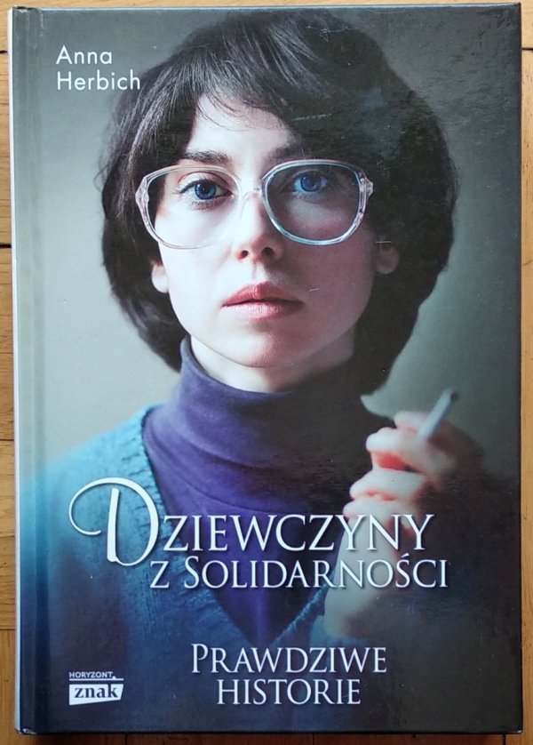Anna Herbich-Zychowicz • Dziewczyny z Solidarności