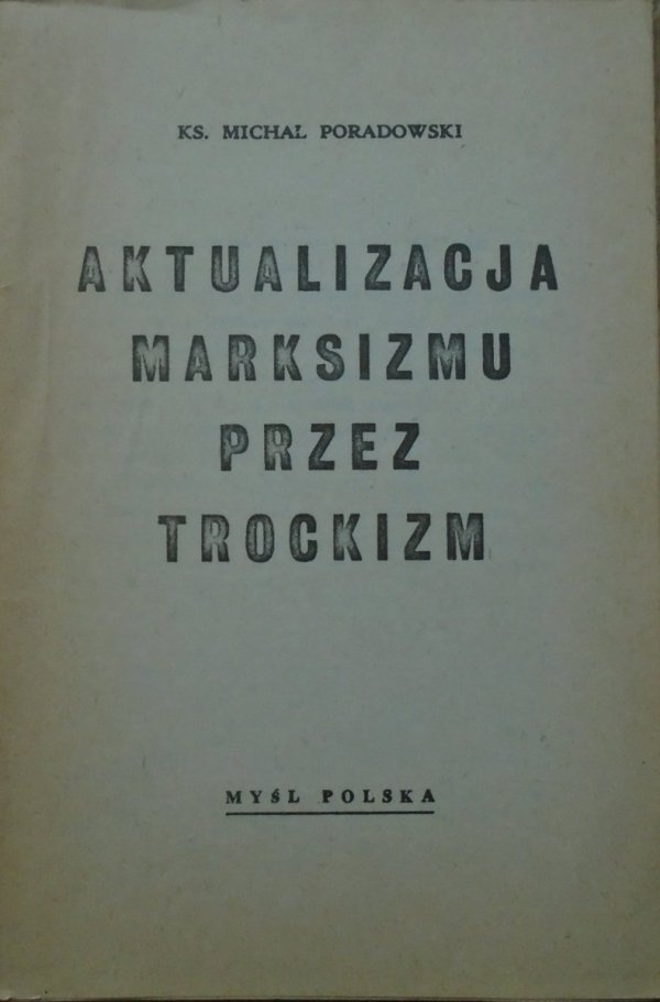 ks. Michał Poradowski • Aktualizacja marksizmu przez trockizm