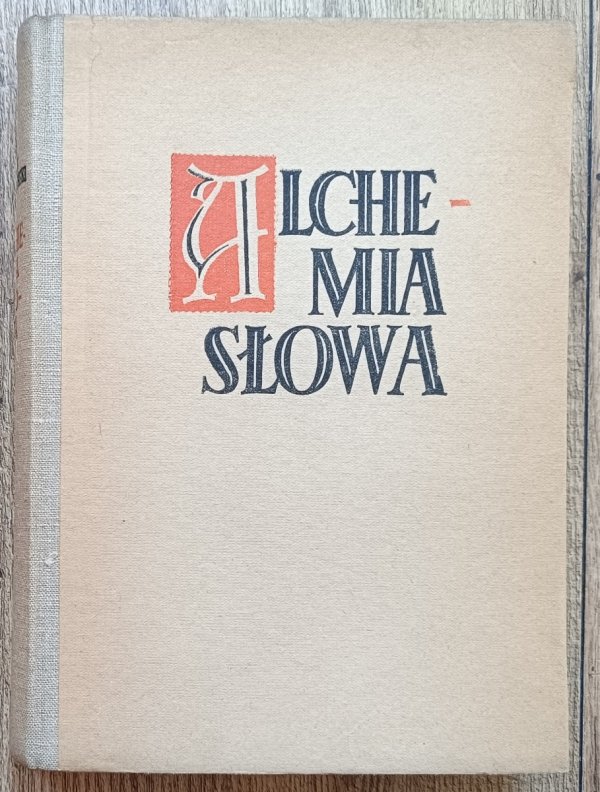 Jan Parandowski Alchemia słowa