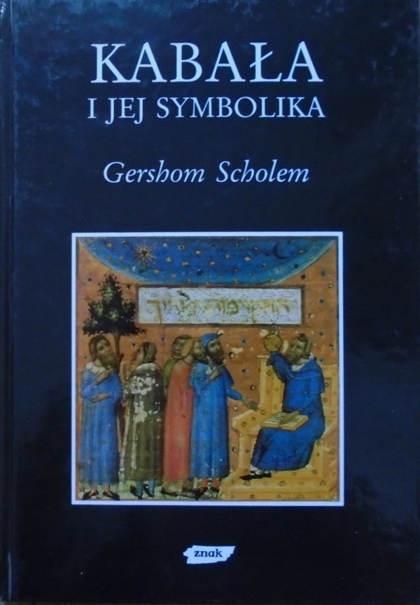 Gershom Scholem Kabała i jej symbolika [Mity Obrazy Symbole]
