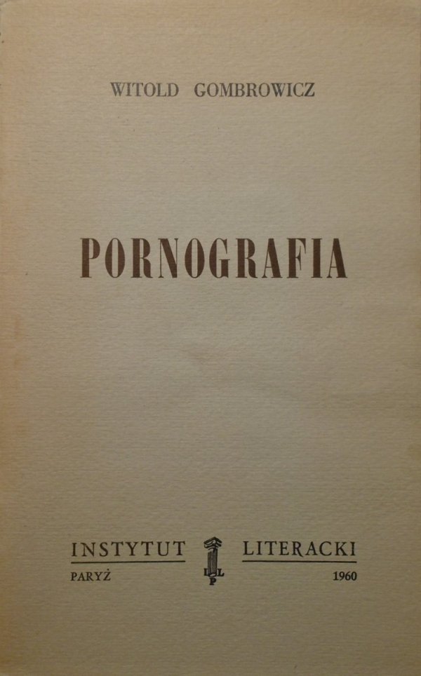 Witold Gombrowicz • Pornografia [Instytut Literacki, 1960]