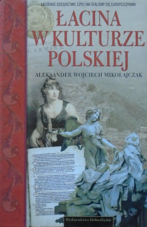 Aleksander Wojciech Mikołajczak Łacina w kulturze polskiej