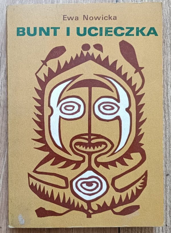 Ewa Nowicka Bunt i ucieczka. Zderzenie kultur i ruchy społeczne
