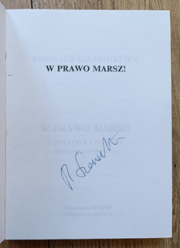 Romuald Szeremietiew W prawo marsz [autograf Romualda Szeremietiewa]