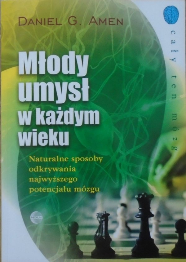 Daniel G. Amen • Młody umysł w każdym wieku