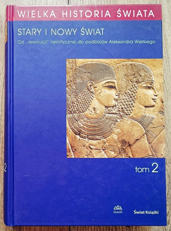 Wielka historia świata tom 2. Stary i nowy świat