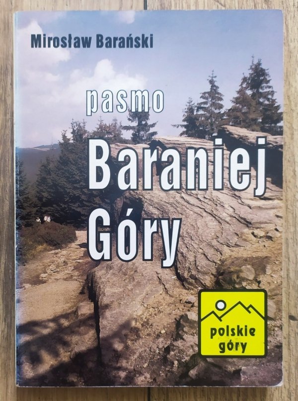 Mirosław Barański Pasmo Baraniej Góry. Beskid Śląski. Przewodnik turystyczny