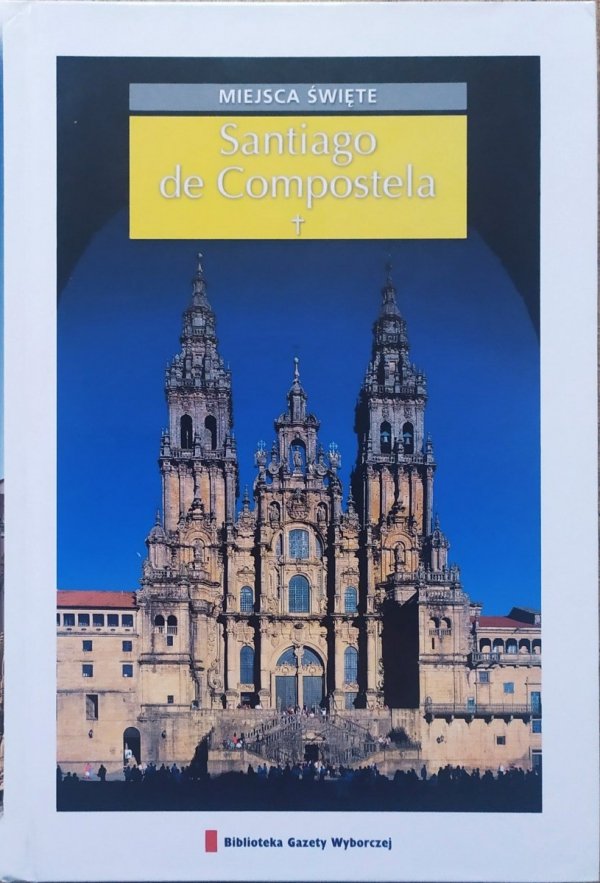 Santiago de Compostela [Miejsca święte]