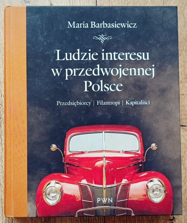 Maria Barbasiewicz Ludzie interesu w przedwojennej Polsce