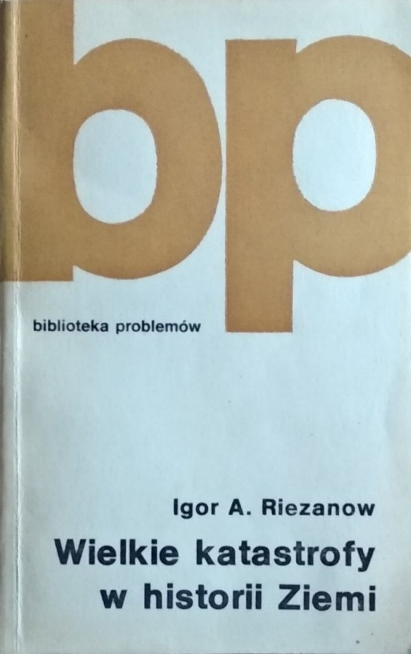 Igor Riezanow • Wielkie katastrofy w historii Ziemi