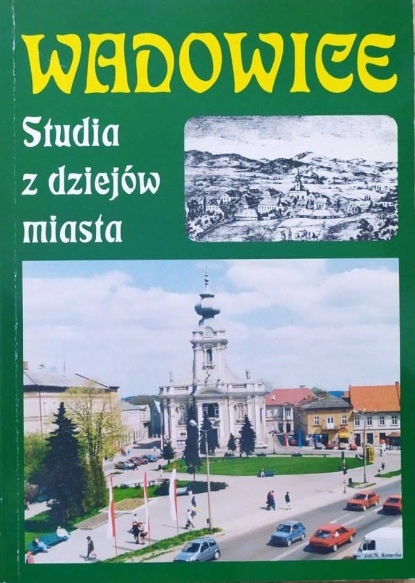 Wadowice. Studia z dziejów miasta