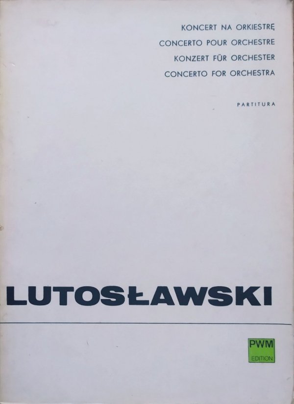 Witold Lutosławski Koncert na orkiestrę. Partitura