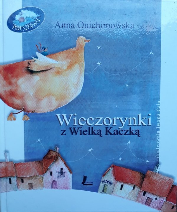 Anna Onichimowska • Wieczorynki z Wielką Kaczką 