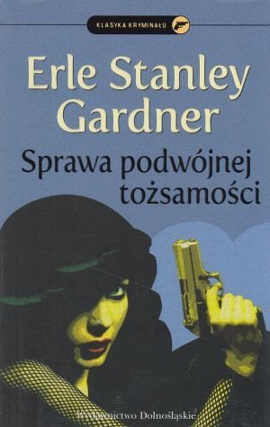 Erle Stanley Gardner • Sprawa podwójnej tożsamości