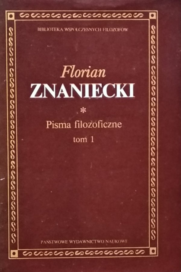Florian Znaniecki • Pisma filozoficzne tom 1