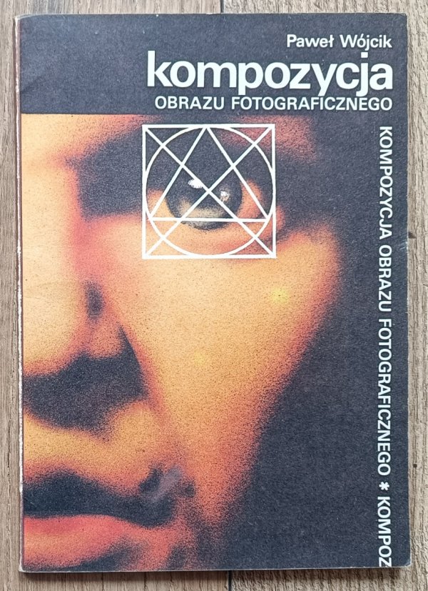 Paweł Wójcik Kompozycja obrazu fotograficznego