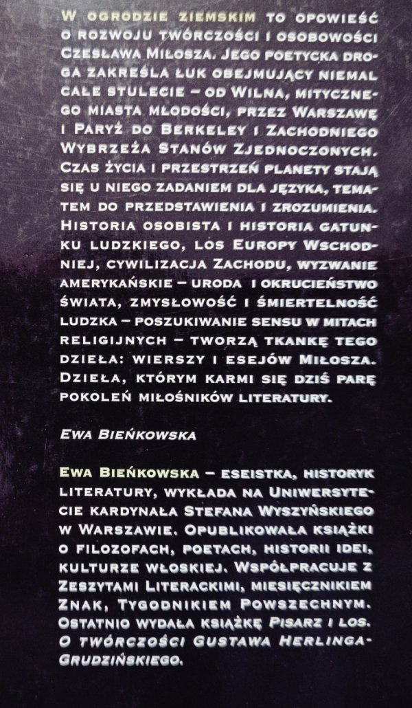 Ewa Bieńkowska W ogrodzie ziemskim. Książka o Miłoszu
