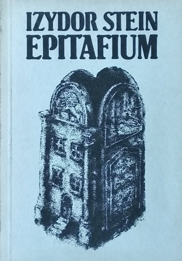 Izydor Stein • Epitafium